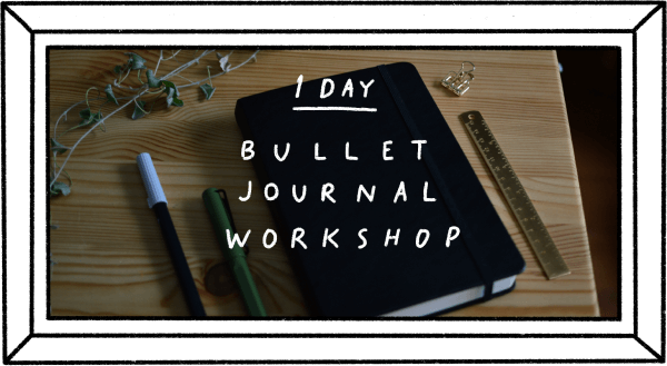 ONE DAY BULLET JOURNAL WORKSHOP